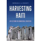 Harvesting Haiti: Reflections on Unnatural Disasters