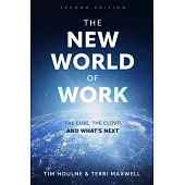 The New World of Work Second Edition: The Cube, the Cloud and What’s Next