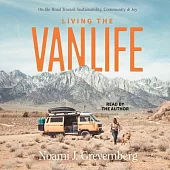 Living the Vanlife: On the Road Toward Sustainability, Community, and Joy