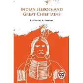 Indian Heroes And Great Chieftains
