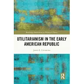 Utilitarianism in the Early American Republic