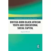 British-Born Black African Youth and Educational Social Capital