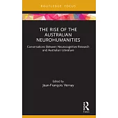 The Rise of the Australian Neurohumanities: Conversations Between Neurocognitive Research and Australian Literature