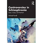 Controversies in Schizophrenia: Issues, Causes, and Treatment