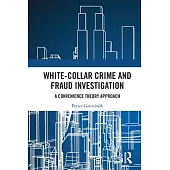 White-Collar Crime and Fraud Investigation: A Convenience Theory Approach