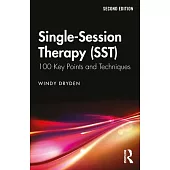 Single-Session Therapy (Sst): 100 Key Points and Techniques