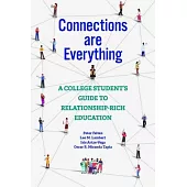 Connections Are Everything: A College Student’s Guide to Relationship-Rich Education