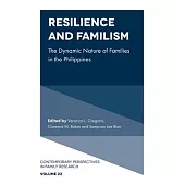 Resilience and Familism: The Dynamic Nature of Families in the Philippines