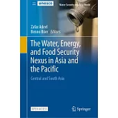 The Water, Energy, and Food Security Nexus in Asia and the Pacific: Central and South Asia