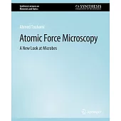 Atomic Force Microscopy: A New Look at Microbes