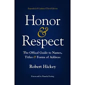 Honor and Respect: The Official Guide to Names, Titles, and Forms of Address