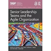 Senior Leadership Teams and the Agile Organization