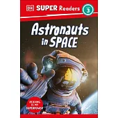 DK Super Readers Level 3 Astronauts in Space