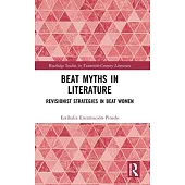 Beat Myths in Literature: Revisionist Strategies in Beat Women