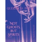 Not Ghosts, But Spirits II