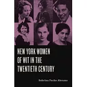 New York Women of Wit in the Twentieth Century