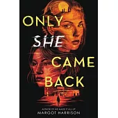 Only She Came Back