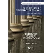 Foundations of Quantitative Finance Book IV: Distribution Functions and Expectations