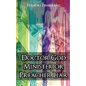 Doctor God Minister or Preacher Liar