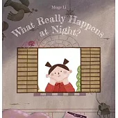 What Really Happens at Night?