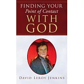 Finding Your Point of Contact With God