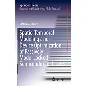 Spatio-Temporal Modeling and Device Optimization of Passively Mode-Locked Semiconductor Lasers