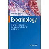 Exocrinology: A Textbook and Atlas of the Exocrine Cells, Glands and Organs