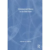 Commercial Dance: An Essential Guide