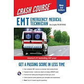 EMT (Emergency Medical Technician) Crash Course with Online Practice Test, 3rd Edition: Get a Passing Score in Less Time