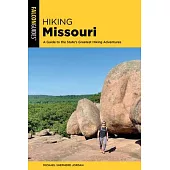 Hiking Missouri: A Guide to the State’s Greatest Hiking Adventures