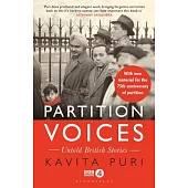 Partition Voices: Untold British Stories - Updated for the 75th Anniversary of Partition