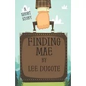 Finding Mae: A Short Story