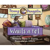 Penny Pangolin Wants a Pet