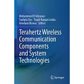 Terahertz Wireless Communication Components and System Technologies