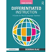 Differentiated Instruction: A Guide for World Language Teachers