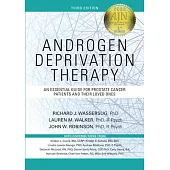 Androgen Deprivation Therapy: An Essential Guide for Prostate Cancer Patients and Their Loved Ones