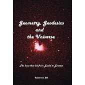 Geometry, Geodesics, and the Universe: The Lines That Led from Euclid to Einstein
