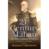 21st Century Mahan: Sound Military Conclusions for the Modern Era