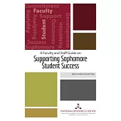 A Faculty and Staff Guide on Supporting Sophomore Student Success