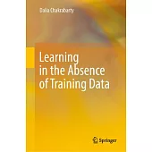 Learning in the Absence of Training Data