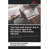 Tourism and Scenic Art in the urban space of Alcântara, Maranhão (Brazil)