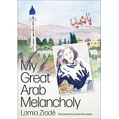 My Great Arab Melancholy