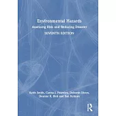 Environmental Hazards: Assessing Risk and Reducing Disaster