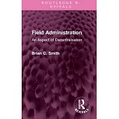 Field Administration: An Aspect of Decentralisation