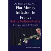 Fiat Money Inflation In France: Annotated March 2023 Edition