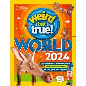 Weird But True World 2024