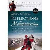 Reflections on Mountaineering: A Journey Through Life as Experienced in the Mountains (FIFTH EDITION)