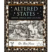 Altered States: Minds, Drugs and Culture