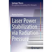 Laser Power Stabilization Via Radiation Pressure