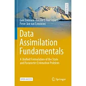 Data Assimilation Fundamentals: A Unified Formulation of the State and Parameter Estimation Problem